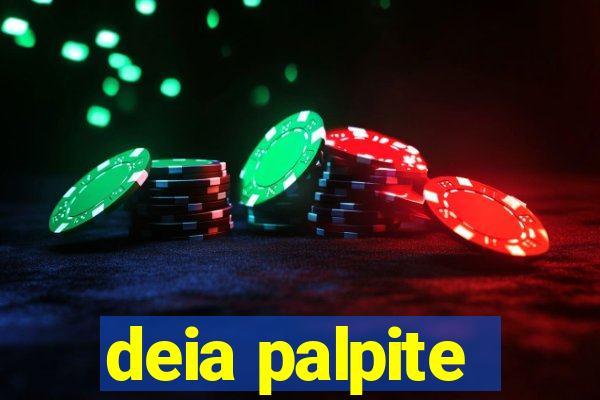 deia palpite